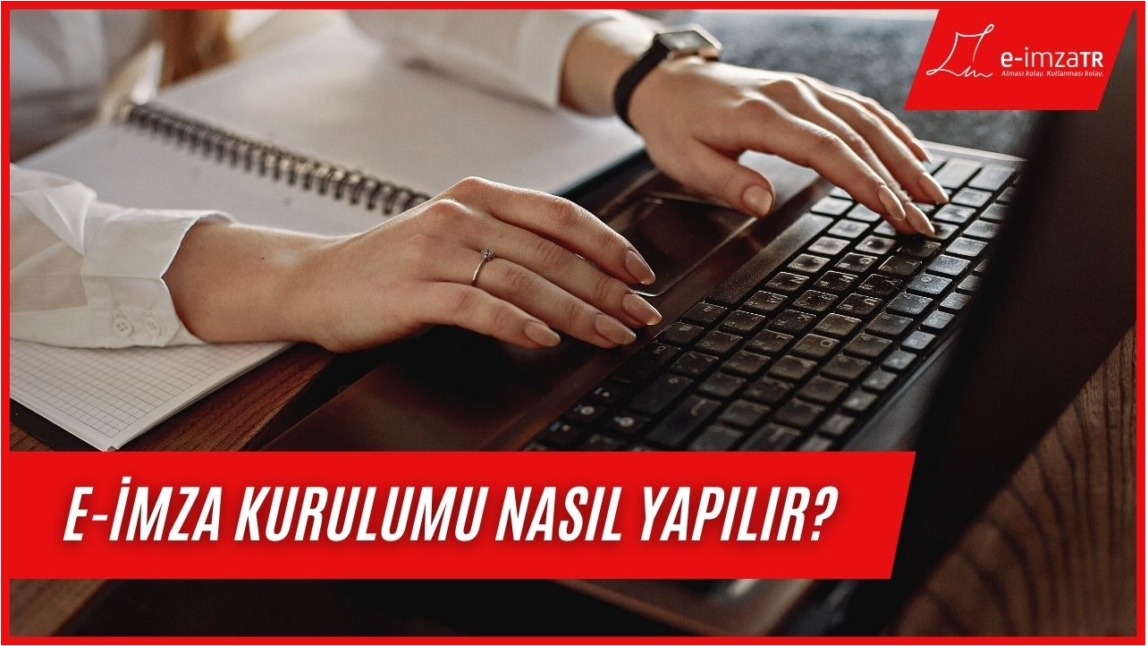 E-imza kurulumu nasıl yapılır?